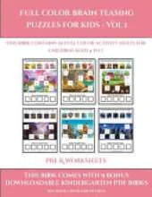 Pre K Worksheets (Full color brain teasing puzzles for kids - Vol 1): This book contains 30 full color activity sheets for children aged 4 to 7