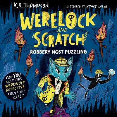 Werelock and Scratch: Robbery Most Puzzling: Book 2: An interactive detective story for kids aged 7–9