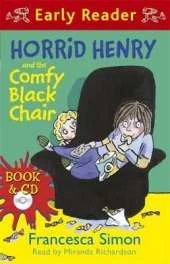 Horrid Henry Early Reader: Horrid Henry and the Comfy Black Chair: Book 31