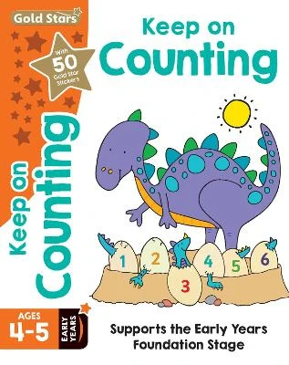 Gold Stars Keep on Counting Ages 4-5 Early Years: Supports the Early Years Foundation Stage