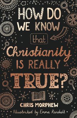 How Do We Know That Christianity Is Really True?