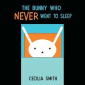 The Bunny who Never went to Sleep