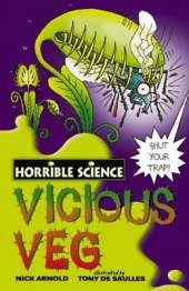 Horrible Science: Vicious Veg