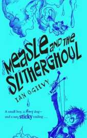 Measle and the Slitherghoul