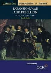 Expansion, War and Rebellion: Europe 1598–1661
