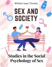 Sex and Society: Studies in the Social Psychology of Sex