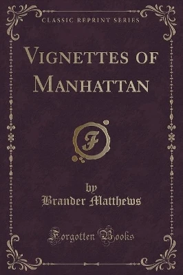 Vignettes of Manhattan (Classic Reprint)