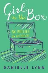 Girl in the Box: No Bullies On My Block!