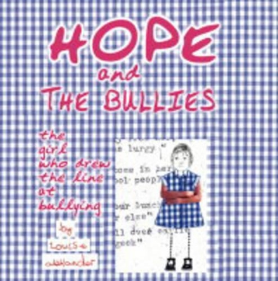 Hope and The Bullies: The Girl Who Drew The Line At Bullying