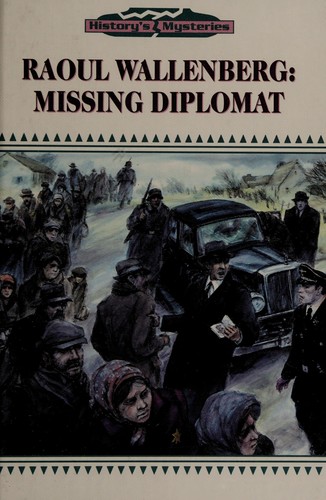 Raoul Wallenberg: Missing Diplomat