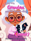 A Day with Grandma and Her Grand-dog Queenie