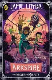 Arkspire 2: The Order of Misfits