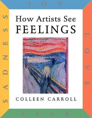 How Artists See Feelings: Joy, Sadness, Fear, Love