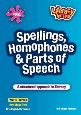 Spellings, Homophones, Suffixes & Prefixes Year 4 Term 2: A Structured Approach to Literacy