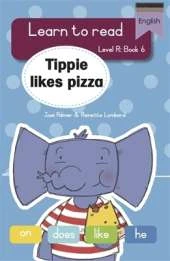 Learn to read (Level R Big Book 6): Tippie likes pizza
