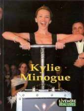 Livewire Real Lives Kylie Minogue