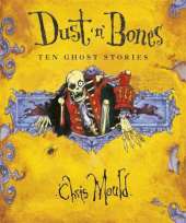 Dust 'n' Bones: Ten Ghost Stories