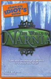 The Complete Idiot's Guide to the World of Narnia