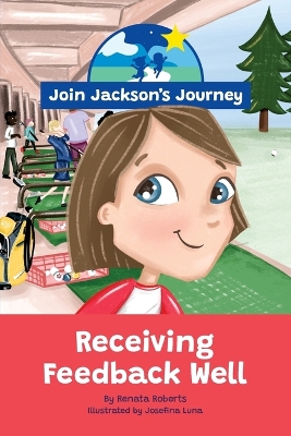 JOIN JACKSON's JOURNEY Receiving Feedback Well