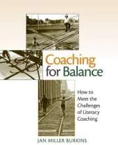 Coaching for Balance: How to Meet the Challenges of Literacy Coaching