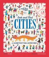 Lonely Planet Kids Seek and Find Cities: Spot Items on Every Page | Explore Busy Scenes Like a Colourful Carnival in Rio & Funfair in Paris | Fun for Mini Globetrotters