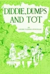 Diddie, Dumps and Tot
