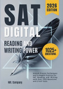 SAT Digital Reading and Writing Power: Unlock Proven Techniques and In-Depth Practice for SAT Reading and Writing with Over 1025 Questions and 2 Full Tests