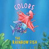 The Rainbow Fish: Colors: Rainbow Fish