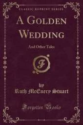 A Golden Wedding: And Other Tales (Classic Reprint)