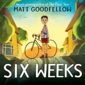 Six Weeks: An unforgettable new story from the award-winning author of The Final Year