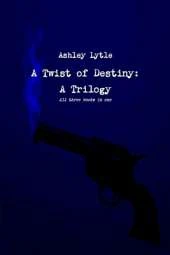 A Twist of Destiny: A Trilogy