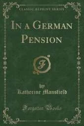 In a German Pension (Classic Reprint)