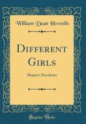 Different Girls: Harper's Novelettes (Classic Reprint)