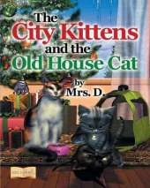 The City Kittens and the Old House Cat