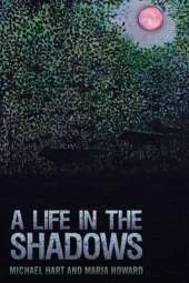 A Life in the Shadows