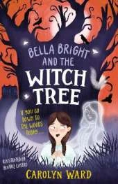 Bella Bright and the Witch Tree: A brilliantly fun and spooky story!