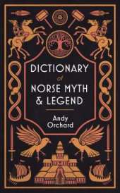 The Dictionary of Norse Myth & Legend