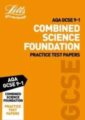 Grade 9-1 GCSE Combined Science Foundation AQA Practice Test Papers: GCSE Grade 9-1