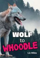 Wolf to Whoodle: Fluency 13