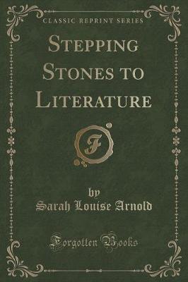 Stepping Stones to Literature (Classic Reprint)