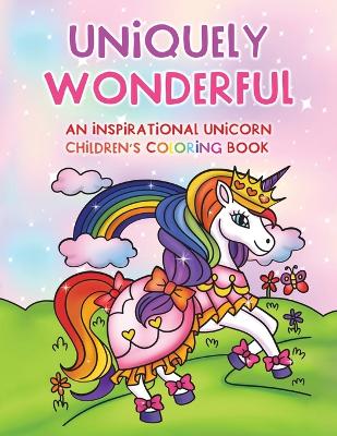 Uniquely Wonderful: An Inspirational Children's Coloring Book