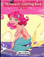Mermaids Coloring Book for Kids Ages 4-8 Years: Amazing Mermaids Coloring Pages for Girls Age 4-8 years 50 Beautiful Designs for your Kid to Learn and Enjoy! Perfect as a Gift !