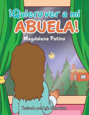 Quiero Ver a Mi Abuela!