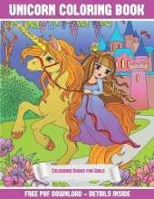 Colouring Books for Girls (Unicorn Coloring Book): : A Unicorn Coloring (Colouring) Book with 30 Coloring Pages That Gradually Progress in Difficulty: This Book Can Be Downloaded as a PDF and Printed Out to Color Individual Pages