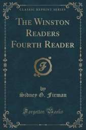 The Winston Readers Fourth Reader (Classic Reprint)