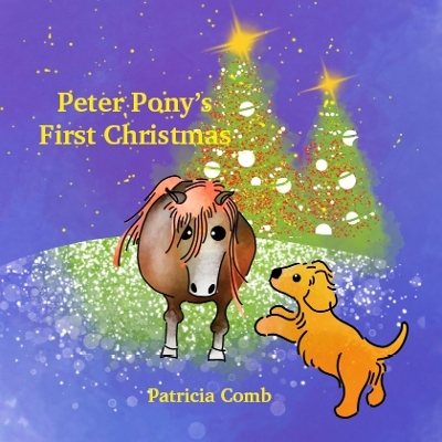 Peter Pony's First Christmas