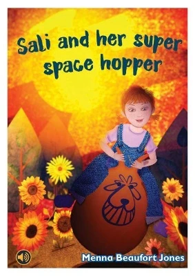 All Eyes and Ears Series: Sali and her Super Space Hopper