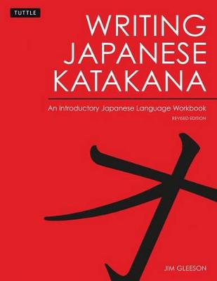 Writing Katakana: An Introductory Japanese Language Workbook