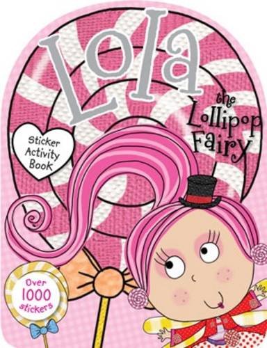 Lola the Lollipop Fairy Sticker Activity Book