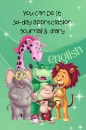 You Can Do It: 30-Day Appreciation Journal and Diary For Kids (English)
